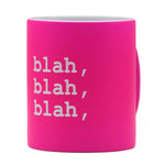 BECHER BLAH, BLAH, BLAH - NEON-PINK